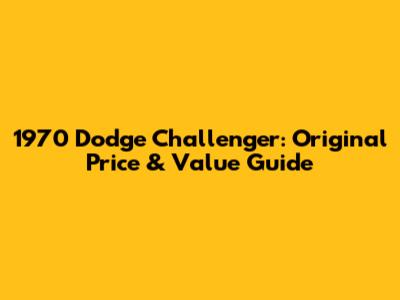 1970 Dodge Challenger: Original Price & Value Guide