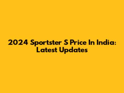 2024 Sportster S Price In India: Latest Updates