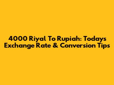 4000 Riyal To Rupiah: Today's Exchange Rate & Conversion Tips