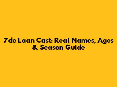7de Laan Cast: Real Names, Ages & Season Guide