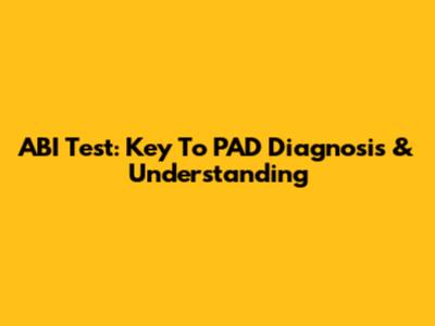 ABI Test: Key To PAD Diagnosis & Understanding
