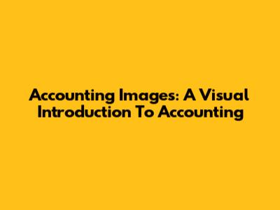 Accounting Images: A Visual Introduction To Accounting