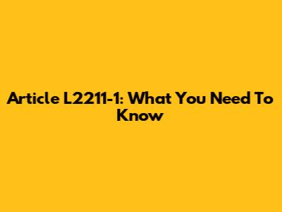 Article L2211-1: What You Need To Know