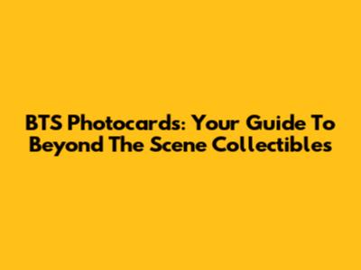 BTS Photocards: Your Guide To Beyond The Scene Collectibles