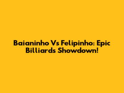 Baianinho Vs Felipinho: Epic Billiards Showdown!