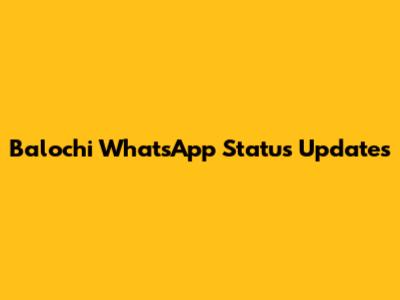 Balochi WhatsApp Status Updates