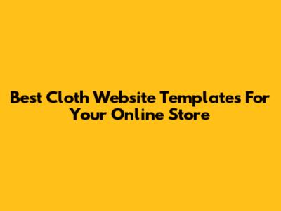 Best Cloth Website Templates For Your Online Store