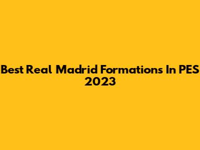 Best Real Madrid Formations In PES 2023