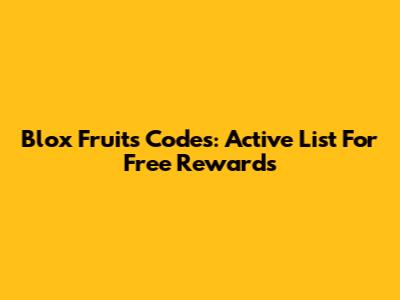 Blox Fruits Codes: Active List For Free Rewards