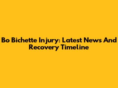 Bo Bichette Injury: Latest News And Recovery Timeline