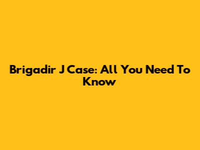 Brigadir J Case: All You Need To Know
