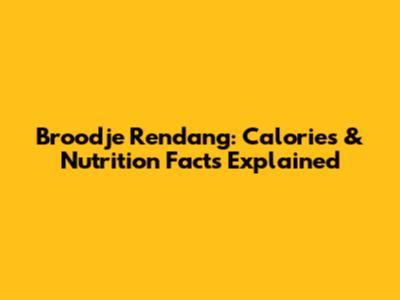 Broodje Rendang: Calories & Nutrition Facts Explained