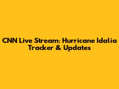 CNN Live Stream: Hurricane Idalia Tracker & Updates