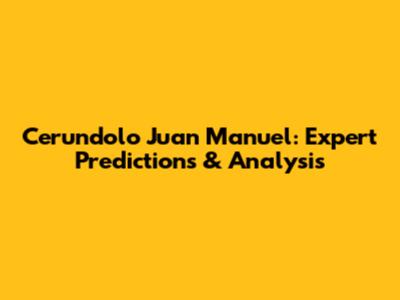 Cerundolo Juan Manuel: Expert Predictions & Analysis