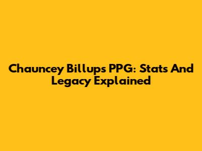 Chauncey Billups' PPG: Stats And Legacy Explained