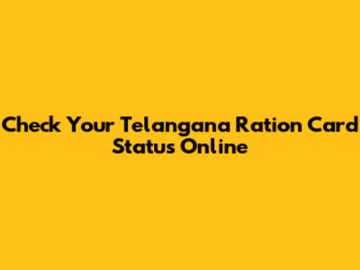 Check Your Telangana Ration Card Status Online