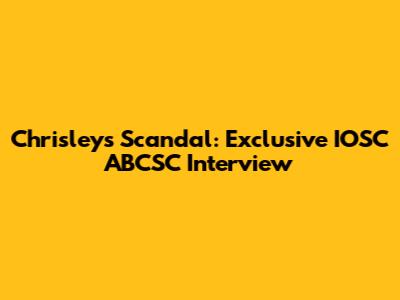 Chrisley's Scandal: Exclusive IOSC ABCSC Interview