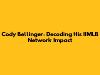 Cody Bellinger: Decoding His IIMLB Network Impact