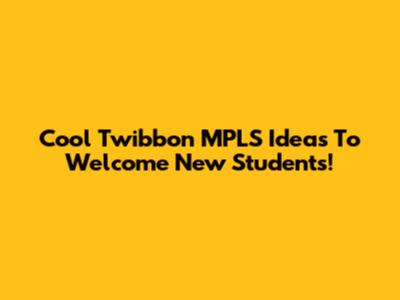Cool Twibbon MPLS Ideas To Welcome New Students!