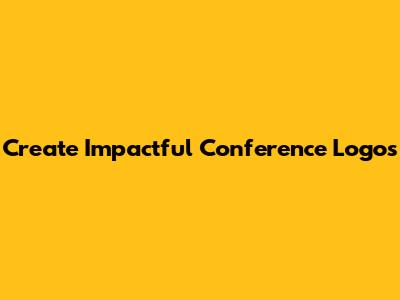 Create Impactful Conference Logos
