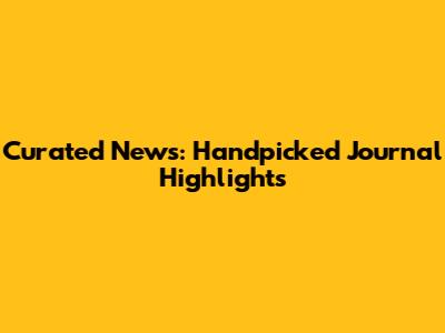 Curated News: Handpicked Journal Highlights