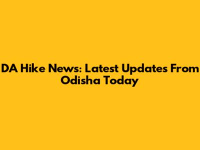 DA Hike News: Latest Updates From Odisha Today