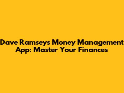 Dave Ramsey's Money Management App: Master Your Finances