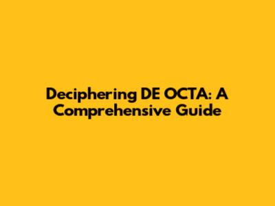 Deciphering DE OCTA: A Comprehensive Guide