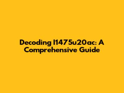 Decoding I1475u20ac: A Comprehensive Guide