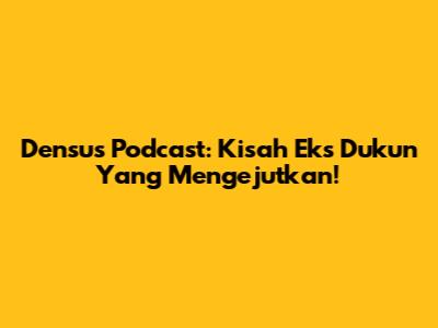 Densus Podcast: Kisah Eks Dukun Yang Mengejutkan!
