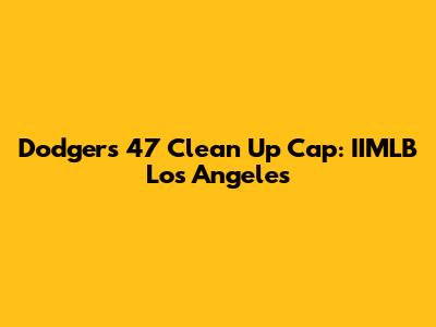 Dodgers '47 Clean Up Cap: IIMLB Los Angeles