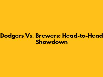 Dodgers Vs. Brewers: Head-to-Head Showdown