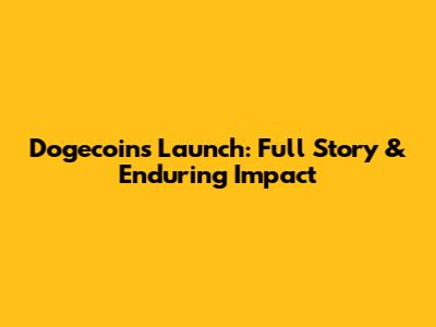 Dogecoin's Launch: Full Story & Enduring Impact