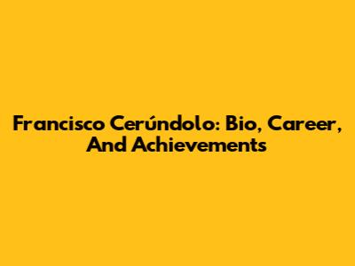 Francisco Cerúndolo: Bio, Career, And Achievements