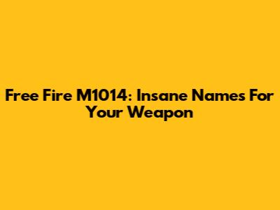 Free Fire M1014: Insane Names For Your Weapon