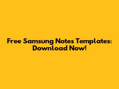 Free Samsung Notes Templates: Download Now!