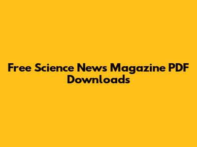 Free Science News Magazine PDF Downloads