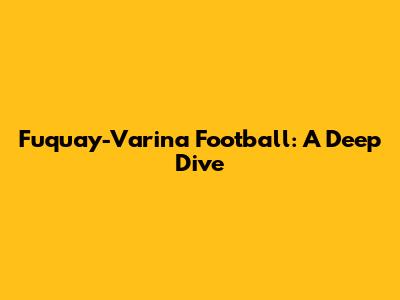 Fuquay-Varina Football: A Deep Dive