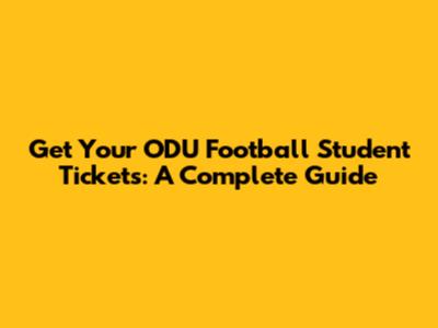Get Your ODU Football Student Tickets: A Complete Guide