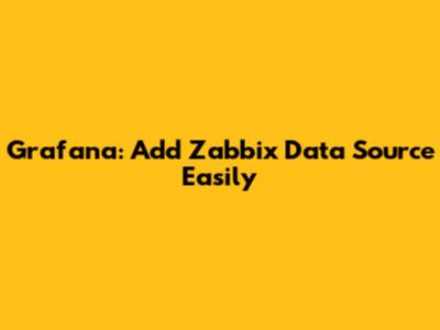 Grafana: Add Zabbix Data Source Easily
