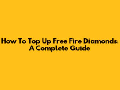 How To Top Up Free Fire Diamonds: A Complete Guide