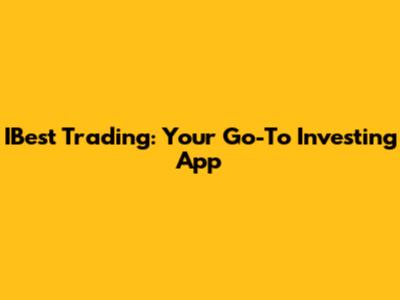 IBest Trading: Your Go-To Investing App
