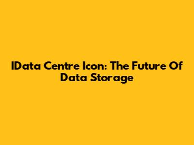 IData Centre Icon: The Future Of Data Storage