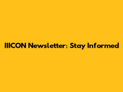 IIICON Newsletter: Stay Informed