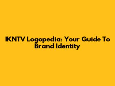 IKNTV Logopedia: Your Guide To Brand Identity