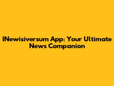 INewisiversum App: Your Ultimate News Companion