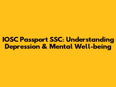 IOSC Passport SSC: Understanding Depression & Mental Well-being