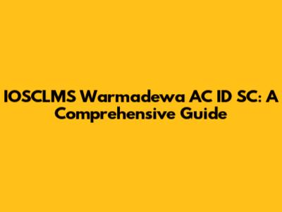 IOSCLMS Warmadewa AC ID SC: A Comprehensive Guide