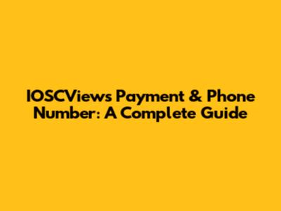 IOSCViews Payment & Phone Number: A Complete Guide