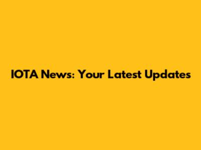 IOTA News: Your Latest Updates